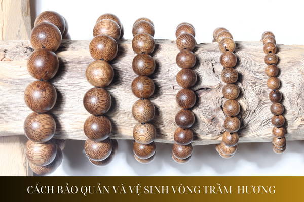 Vòng tay trầm hương: Bảo quản và vệ sinh đúng cách