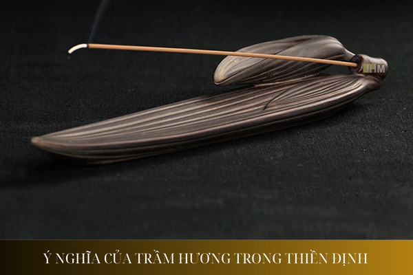 Ý nghĩa của trầm hương trong thiền định